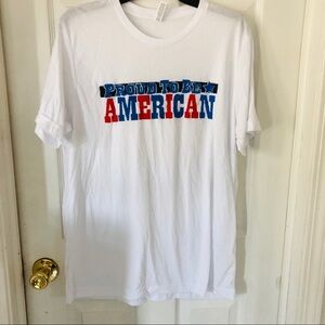 NWOT Soft White Proud To Be a American 4th of July  patriotic shirt SZ Medium